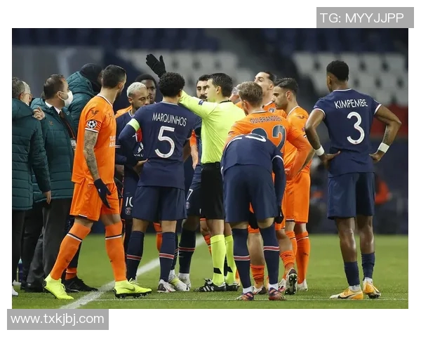 巴黎与伊斯坦布尔比赛中断事件的背后真相与影响分析